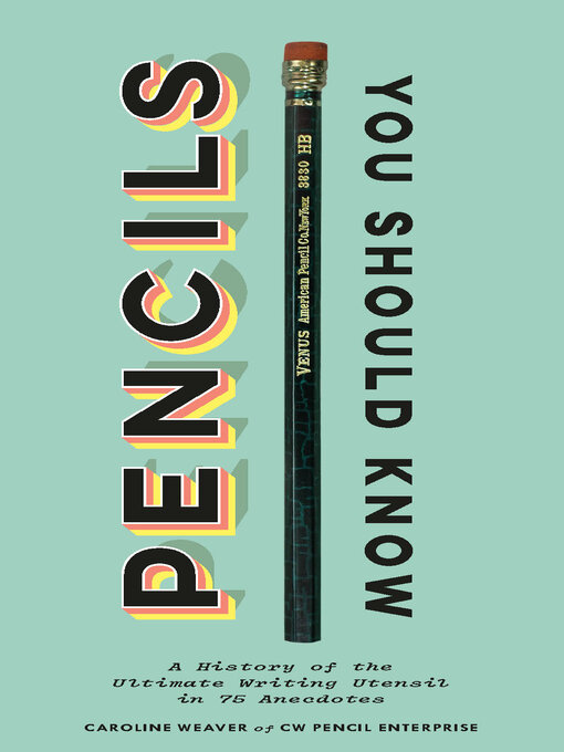Title details for Pencils You Should Know by Caroline Weaver - Available